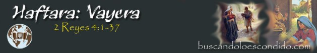 04. Haftara Vayeira  2 Rey 4-1 a 37 Profetas_Los libros sellados