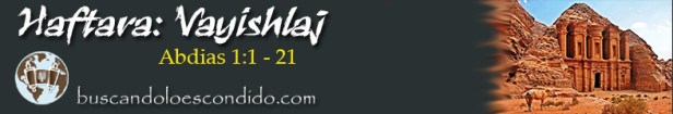 08. Haftara Vayishlaj  Obadias 1-1 a 21