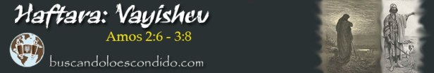 09. Haftara Vayeishev Amos 2-6 a 3-8