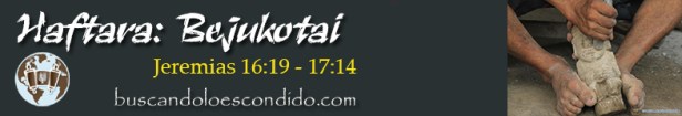 33. Haftara Bejukotai Jeremias 16-19 a 17-14 Profetas_Los Libros Sellados